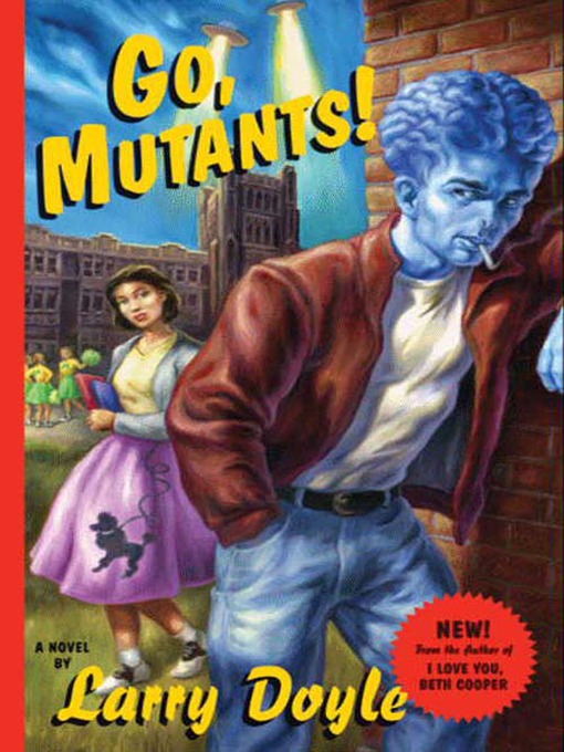 Title details for Go, Mutants! by Larry Doyle - Wait list
